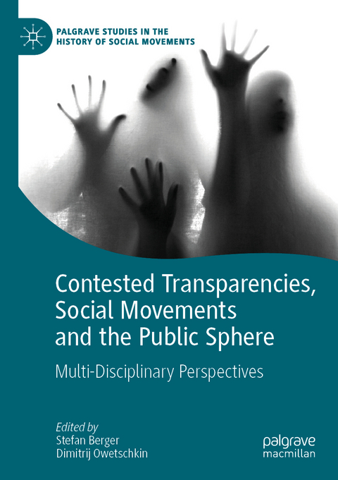 Contested Transparencies, Social Movements and the Public Sphere - 