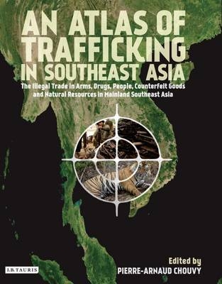 An Atlas of Trafficking in Southeast Asia - 