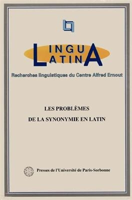 PROBLEMES DE LA SYNONYMIE EN LATIN -  Collectif