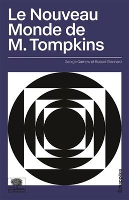 Le nouveau monde de M. Tompkins - George (1904-1968) Gamow, Russell Stannard