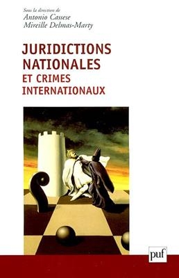 Juridictions nationales et crimes internationaux -  CASSESE DELMAS MARTY