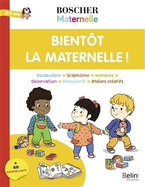 BIENTOT LA MATERNELLE 2-3 ANS -  ARROYO CORDIER