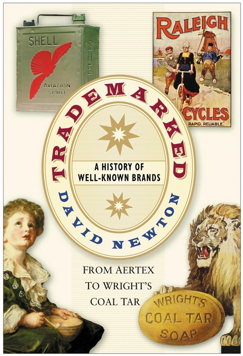 Trademarked: A History of Well-known Brands - David Newton