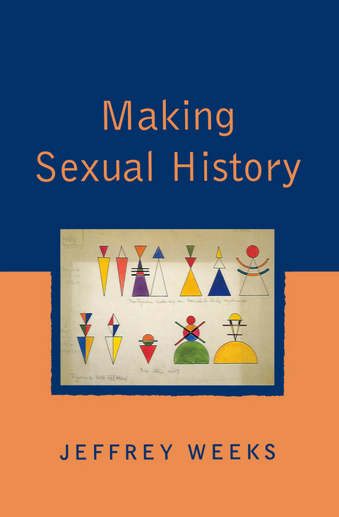 Making Sexual History - Jeffrey Weeks