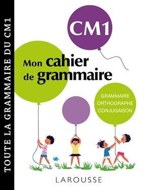 Mon cahier de grammaire CM1