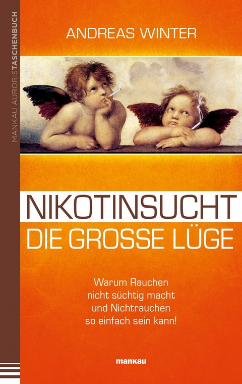 Nikotinsucht - die große Lüge - Andreas Winter