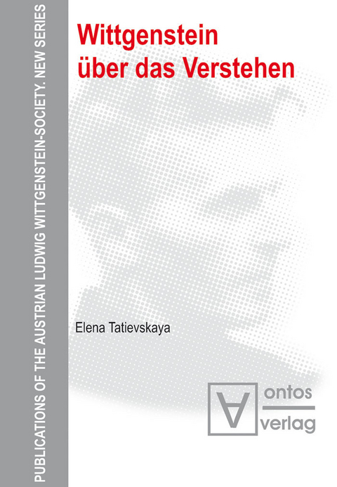 Wittgenstein über das Verstehen -  Elena Tatievskaya