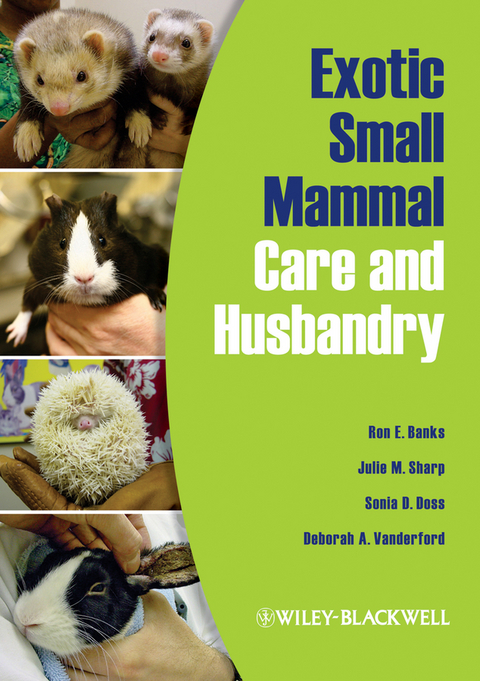 Exotic Small Mammal Care and Husbandry - Ron E. Banks, Julie M. Sharp, Sonia D. Doss, Deborah A. Vanderford