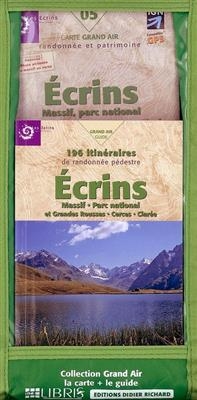 Ecrins : massif, parc national et Grandes Rousses, Cerces, Clarée