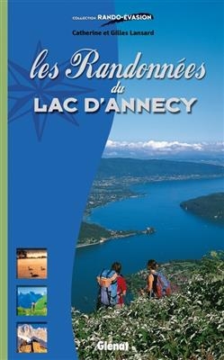 Les randonnées du lac d'Annecy - Catherine Lansard, Gilles Lansard