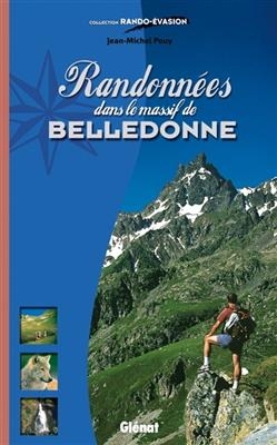 Randonnées dans le massif de Belledonne - Jean-Michel Pouy