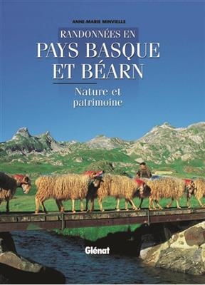 Randonnées en Pays basque et Béarn : nature et patrimoine - Anne-Marie Minvielle