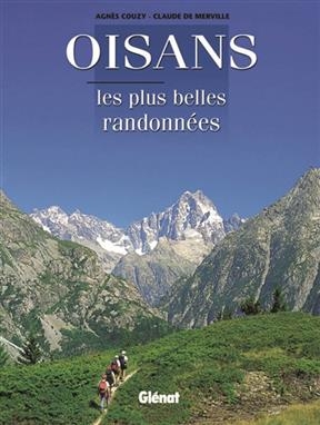 Oisans : les plus belles randonnées - Agnès Couzy, Claude de Merville