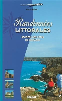 Randonnées littorales : sentiers des côtes de Bretagne - Pierre Millon