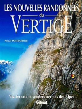 Les nouvelles randonnées du vertige - Pascal Sombardier