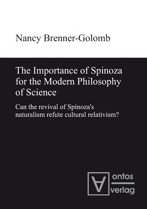 The Importance of Spinoza for the Modern Philosophy of Science - Nancy Brenner-Golomb