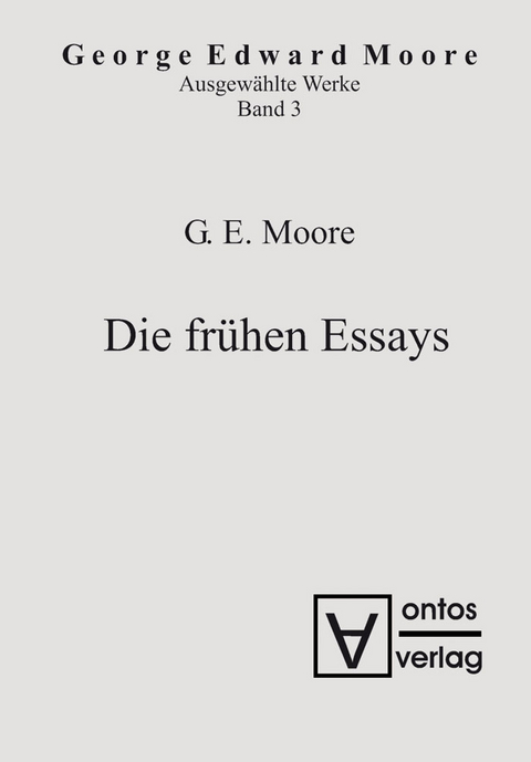 Die frühen Essays - Georg Edward Moore