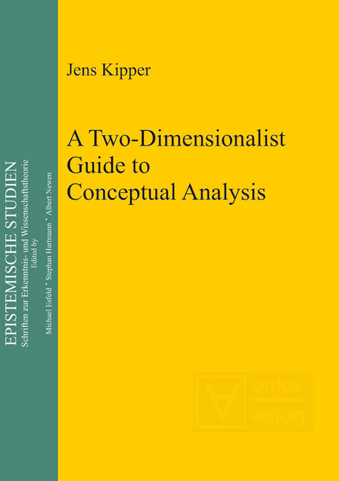 A Two-Dimensionalist Guide to Conceptual Analysis -  Jens Kipper