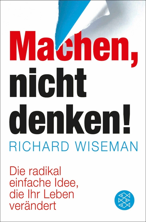 Machen - nicht denken! -  Richard Wiseman