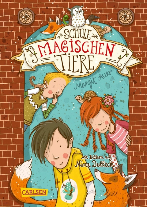 Die Schule der magischen Tiere 1: Die Schule der magischen Tiere -  Margit Auer