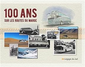 100 ANS SUR LES ROUTES DU MAROC -  Rauzier