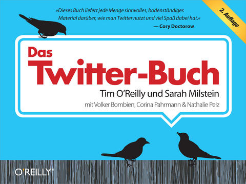 Das Twitter-Buch -  Tim O'Reilly,  Sarah Milstein,  Corina Pahrmann,  Volker Bombien,  Nathalie Pelz