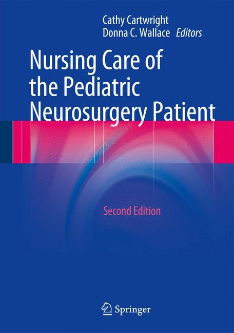 Nursing Care of the Pediatric Neurosurgery Patient - 