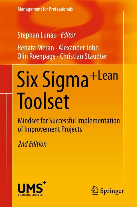 Six Sigma+Lean Toolset - Renata Meran, Alexander John, Olin Roenpage, Christian Staudter