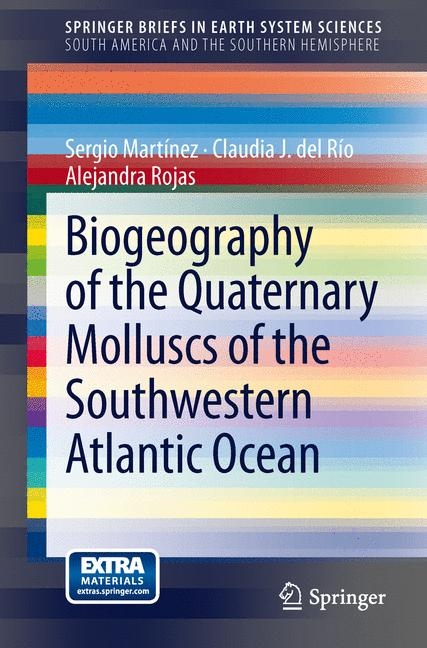 Biogeography of the Quaternary Molluscs of the Southwestern Atlantic Ocean -  Sergio Martinez,  Claudia J. del Rio,  Alejandra Rojas