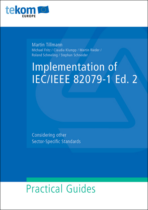 Implementation of IEC/IEEE 82079-1 Ed. 2 - Martin Tillmann, Roland Schmeling, Michael Fritz, Martin Rieder, Stephan Schneider, Claudia Klumpp