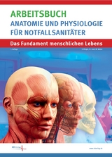 Arbeitsbuch Anatomie und Physiologie für Notfallsanitäter - Sascha Ringel, Maximilian Dr. med. Weber