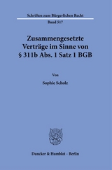 Zusammengesetzte Verträge im Sinne von § 311b Abs. 1 Satz 1 BGB. - Sophie Scholz