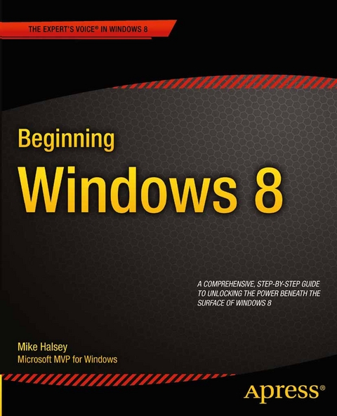 Beginning Windows 8 - Mike Halsey