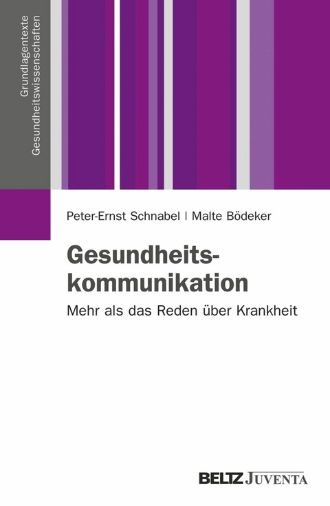 Gesundheitskommunikation -  Peter-Ernst Schnabel,  Malte Bödeker