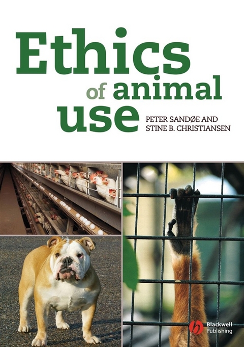 Ethics of Animal Use - Peter Sandøe, Stine B. Christiansen