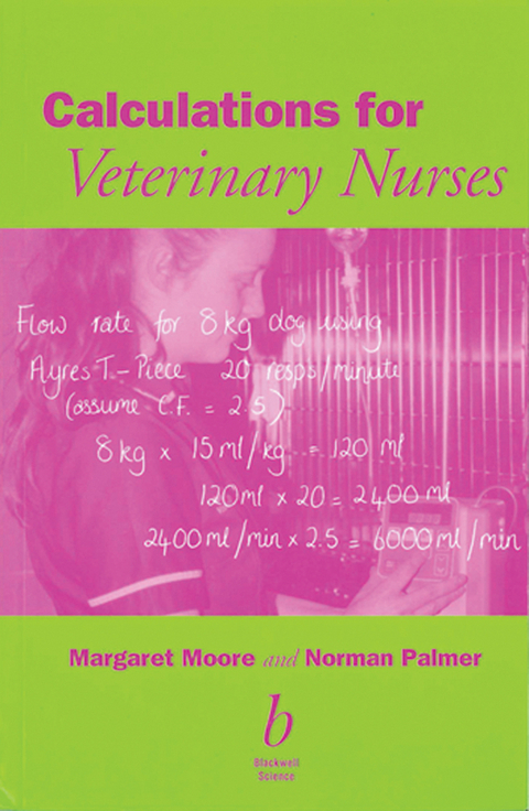 Calculations for Veterinary Nurses - Margaret C. Moore, Norman G. Palmer