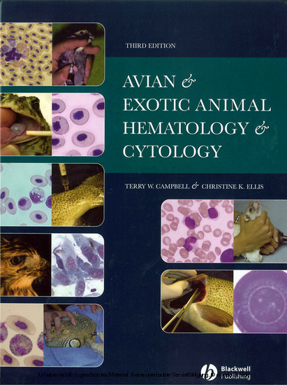 Avian and Exotic Animal Hematology and Cytology -  Terry W. Campbell,  Christine K. Ellis