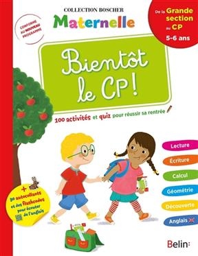 Bientôt le CP ! : de la grande section au CP, 5-6 ans : 100 activités et quiz pour réussir sa rentrée, conforme au no... - Barbara (1962-....) Arroyo