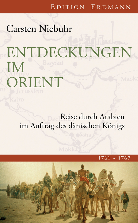 Entdeckungen im Orient - Carsten Niebuhr