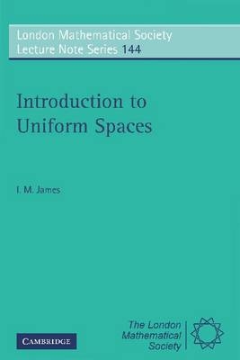 Introduction to Uniform Spaces -  I. M. James