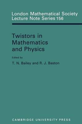 Twistors in Mathematics and Physics - 