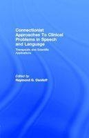 Connectionist Approaches To Clinical Problems in Speech and Language -  Edited by Raymond G. Daniloff