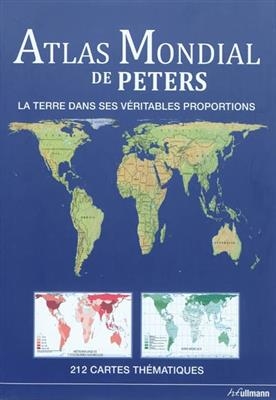 Atlas mondial de Peters : la Terre dans ses véritables proportions -  Jürgen Wendler