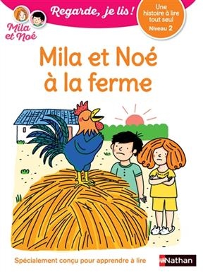 Mila et Noé à la ferme : une histoire à lire tout seul, niveau 2 - Eric Battut