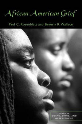 African American Grief -  Paul C. Rosenblatt,  Beverly R. Wallace