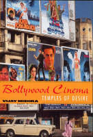 Bollywood Cinema -  Vijay Mishra