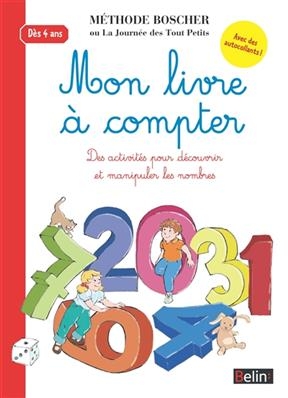 Mon livre à compter : des activités pour découvrir et manipuler les nombres : dès 4 ans -  BOSCHER