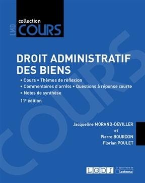 Droit administratif des biens : cours, réflexions et débats - Jacqueline (1938-....) Morand-Deviller, Pierre (1985-....) Bourdon, Florian Poulet