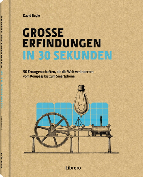 Große Erfindungen in 30 Sekunden - David Boyle