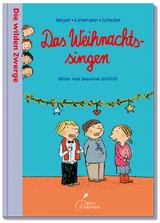 Die wilden Zwerge – Das Weihnachtssingen - Meyer/Lehmann/Schulze